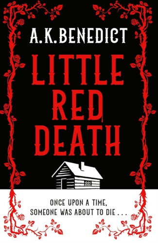 Little Red Death : A mind-bending murder mystery like nothing you've read before - enter the woods, if you dare . . . - 9781398519879