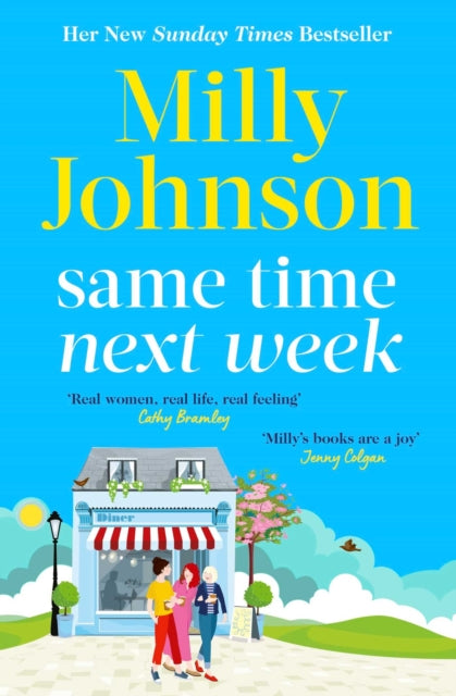 Same Time Next Week : 'Real women, real life, real feeling, Milly brings it all.' CATHY BRAMLEY - 9781398523616
