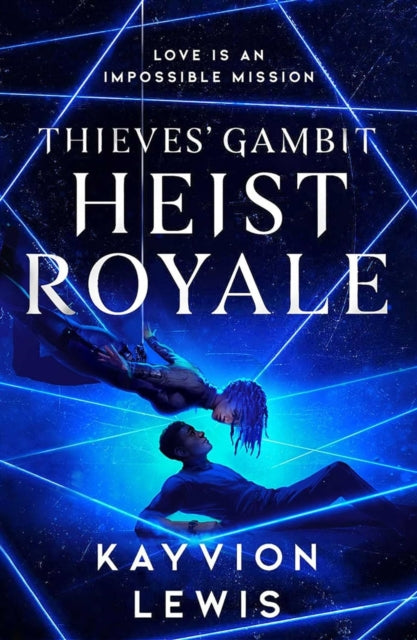 Heist Royale : The enemies to lovers sequel to Waterstones prize-winning Thieves' Gambit : 2 - 9781398526747