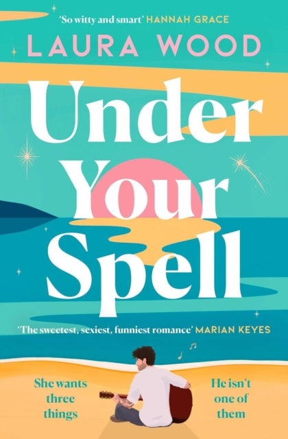 Under Your Spell : the romance of 2024 with laugh-till-you-cry humour and butterfly-inducing romance - 9781398529762