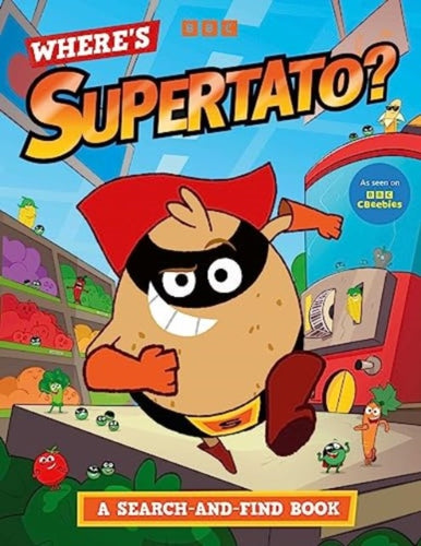 Where's Supertato? A Search-and-Find Book : As seen on BBC CBeebies - 9781398529878