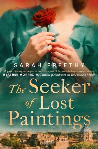 The Seeker of Lost Paintings : An unforgettable story of love and betrayal across the decades from the author of The Porcelain Maker - 9781398530713