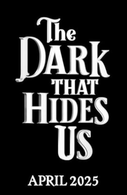 The Dark That Hides Us : The sequel to the TikTok YA romantasy bestseller Volume 2 - 9781398531871