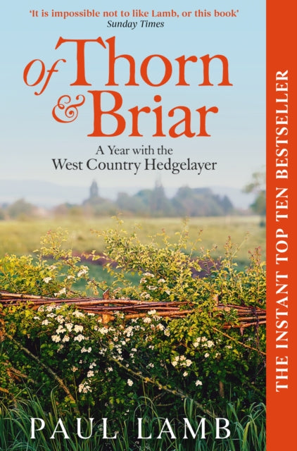 Of Thorn & Briar : A Year with the West Country Hedgelayer - 9781398535053