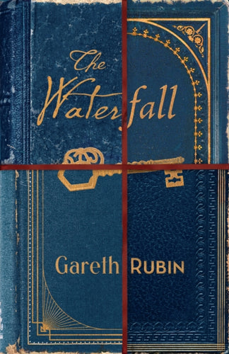 The Waterfall : A beguiling and intricate mystery from Sunday Times bestselling author Gareth Rubin - 9781398535381