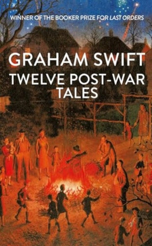 Twelve Post-War Tales : ‘A marvel of the storyteller’s art’, Financial Times - 9781398535480