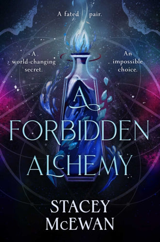 A Forbidden Alchemy : the exhilarating brand new romantasy from beloved BookTok star Stacey McEwan - 9781398537293
