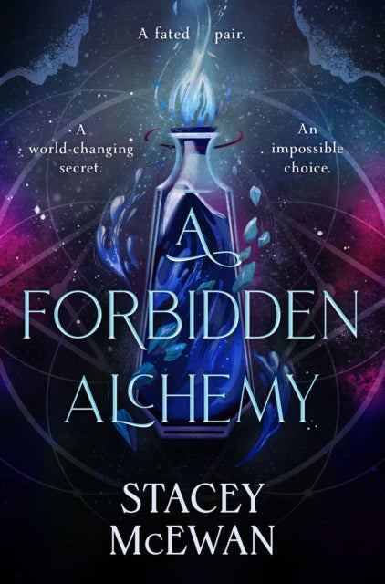 A Forbidden Alchemy : the exhilarating brand new romantasy from beloved BookTok star Stacey McEwan - 9781398537293