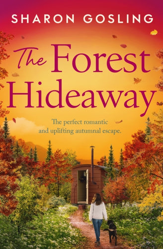 The Forest Hideaway : Enjoy 'the perfect autumn escape' from the author of The Lighthouse Bookshop - 9781398538887