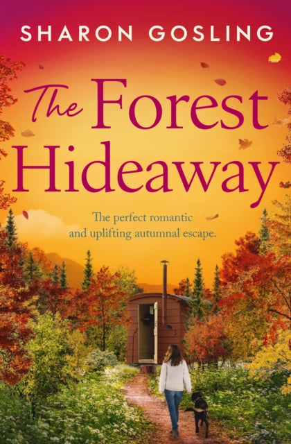 The Forest Hideaway : Enjoy 'the perfect autumn escape' from the author of The Lighthouse Bookshop - 9781398538887