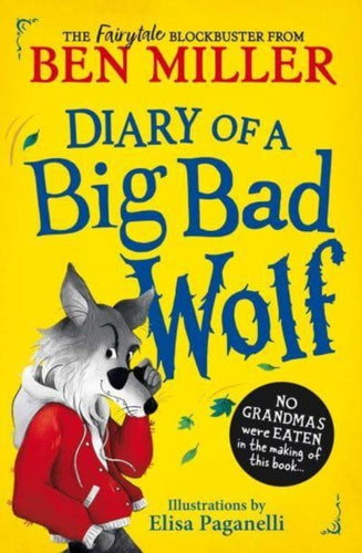Diary of a Big Bad Wolf : Your favourite fairytales from a BIG BAD point of view! Volume 1 - 9781398543584