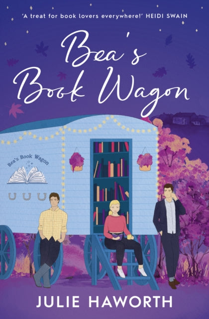 Bea's Book Wagon : 'A treat for book lovers everywhere!' HEIDI SWAIN - 9781398548183