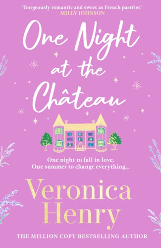 One Night at the Chateau : Escape to Provence with the stunningly feel-good and romantic new story from the bestselling author! - 9781398703230