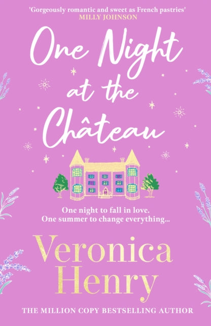 One Night at the Chateau : Escape to Provence with the stunningly feel-good and romantic new story from the bestselling author! - 9781398703230