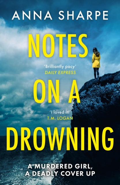 Notes on a Drowning : ‘A high-octane, page-turning thriller’ Jennie Godfrey - 9781398715592