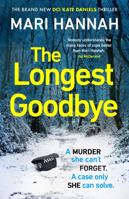 The Longest Goodbye : The awardwinning author of WITHOUT A TRACE returns with her most heart-pounding crime thriller yet - DCI Kate Daniels 9 - 9781398715950