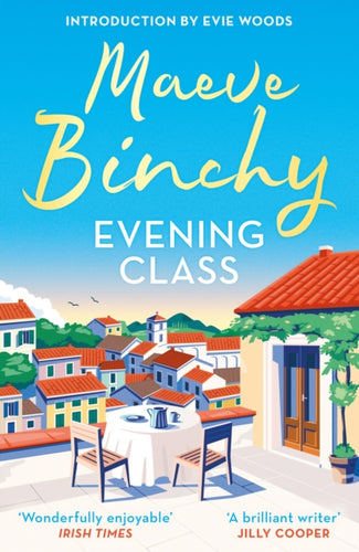 Evening Class : Friendship, holidays, love – the perfect read for summer - 9781398724877