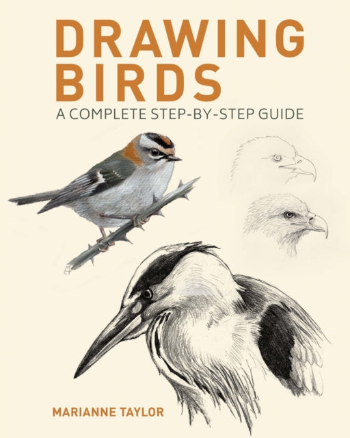 Drawing Birds : A Complete Step-by-Step Guide - 9781398826717