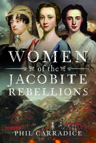 Women of the Jacobite Rebellions - 9781399053297