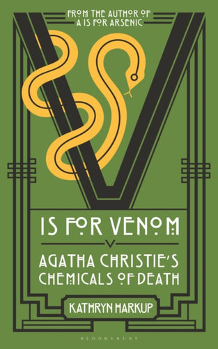 V is for Venom : Agatha Christie's Chemicals of Death - 9781399413077