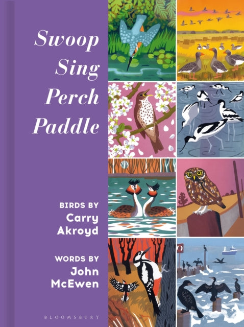 Swoop Sing Perch Paddle : Birds by Carry Akroyd - 9781399418027