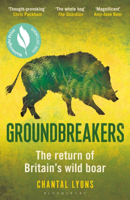 Groundbreakers : The Return of Britain’s Wild Boar – BES MARSH ECOLOGY BOOK OF THE YEAR 2024 AND SHORTLISTED FOR THE WAINWRIGHT PRIZE FOR CONSERVATION - 9781399423991