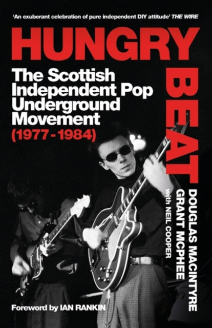Hungry Beat : The Scottish Independent Pop Underground Movement (1977-1984) - 9781399600255