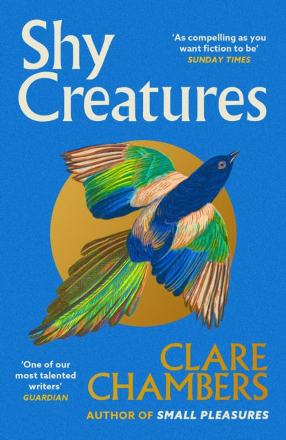 Shy Creatures : From the author of bestselling sensation Small Pleasures - 9781399602563