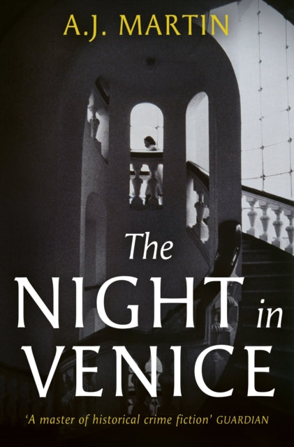 The Night in Venice : An irresistible historical novel – The Talented Mr Ripley meets A Room with a View - 9781399608039