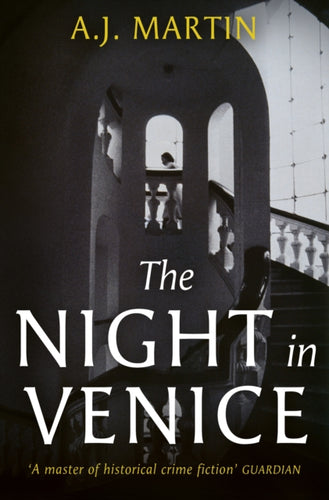 The Night in Venice : An irresistible historical novel – The Talented Mr Ripley meets A Room with a View - 9781399608039