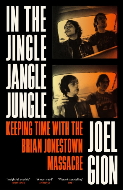 In the Jingle Jangle Jungle : Keeping Time with the Brian Jonestown Massacre - 9781399618304
