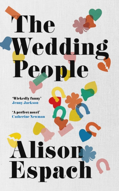 The Wedding People : The hilarious and moving Read With Jenna book club pick - 9781399622738