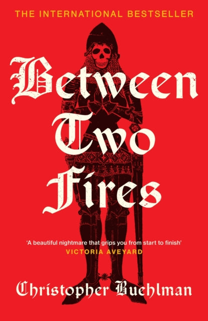 Between Two Fires : Discover the ‘beautiful nightmare’ (Victoria Aveyard) and overnight Sunday Times bestseller medieval horror sensation taking BookTok by a storm! - 9781399638364