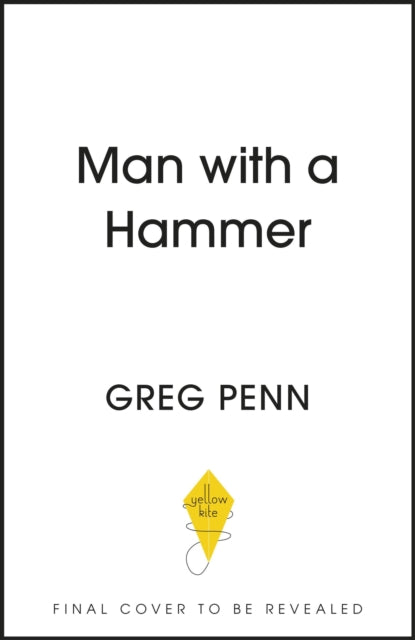 Man with a Hammer : From forgotten wreck to forever home – an inspiring DIY transformation - 9781399708692