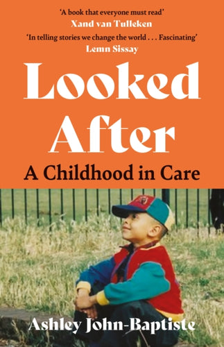 Looked After : A moving, honest memoir about growing up in the British care system - 9781399711937