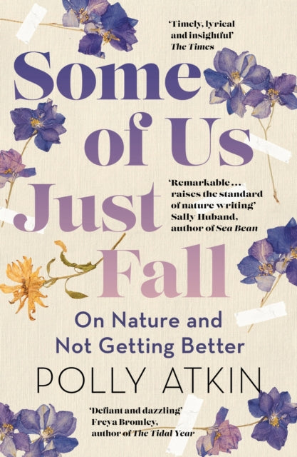 Some of Us Just Fall : On Nature and Not Getting Better - 9781399718011