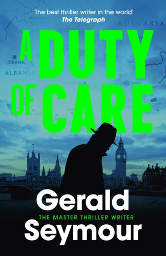 A Duty of Care : the utterly gripping spy novel from the best thriller writer in the world - 9781399722056