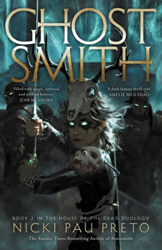 Ghostsmith : The thrilling sequel to the epic Sunday Times bestselling fantasy Bonesmith - 9781399722438