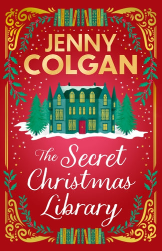 The Secret Christmas Library : a funny and romantic seasonal treat from the feel-good phenomenon! - 9781399734271