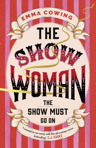 THE SHOW WOMAN : A beautifully evoked historical novel about the first all female circus act - 9781399737395