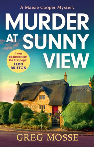 Murder at Sunny View : An absolutely gripping and charming cozy murder mystery novel for 2025 - 9781399740678