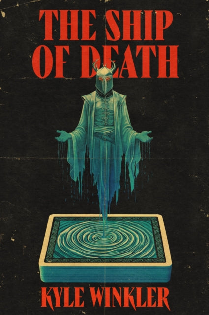 The Ship of Death : A cosmic horror novel about a haunted board game, a twisted take on The Blair Witch Project - 9781399767347