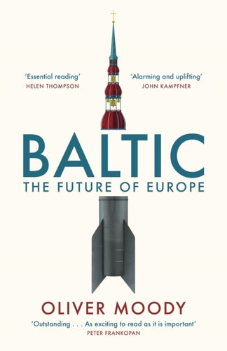 Baltic : The Future of Europe - 9781399814270