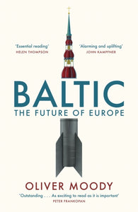 Baltic : The Future of Europe - 9781399814270