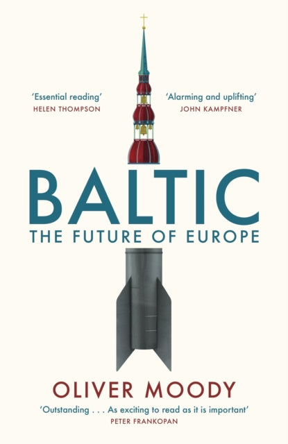 Baltic : The Future of Europe - 9781399814270