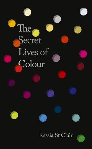 The Secret Lives of Colour : AMAZING NEW EDITION + 25 NEW COLOURS - 9781399823586