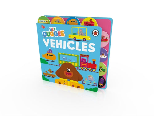 Hey Duggee: Vehicles : Tabbed Board Book - 9781405960496