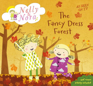 Nelly and Nora: The Fancy Dress Forest - 9781406368222