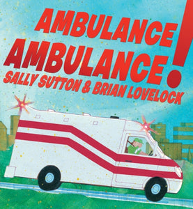 Ambulance, Ambulance! - 9781406374285