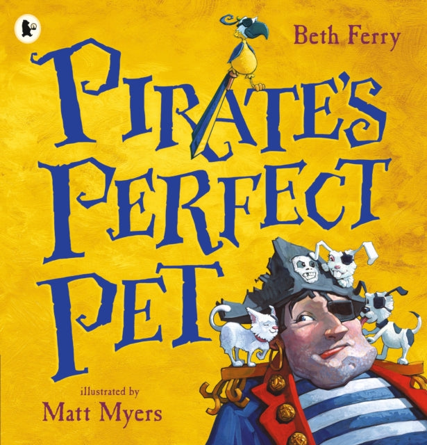 Pirate's Perfect Pet - 9781406379877